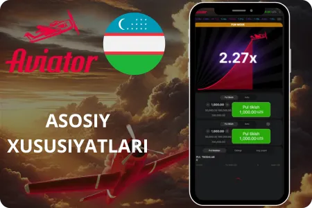 Aviatorning Asosiy Xususiyatlari